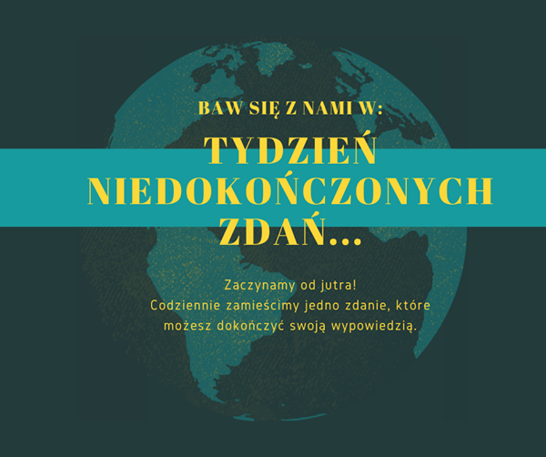 Tydzień niedokończonych zdań…