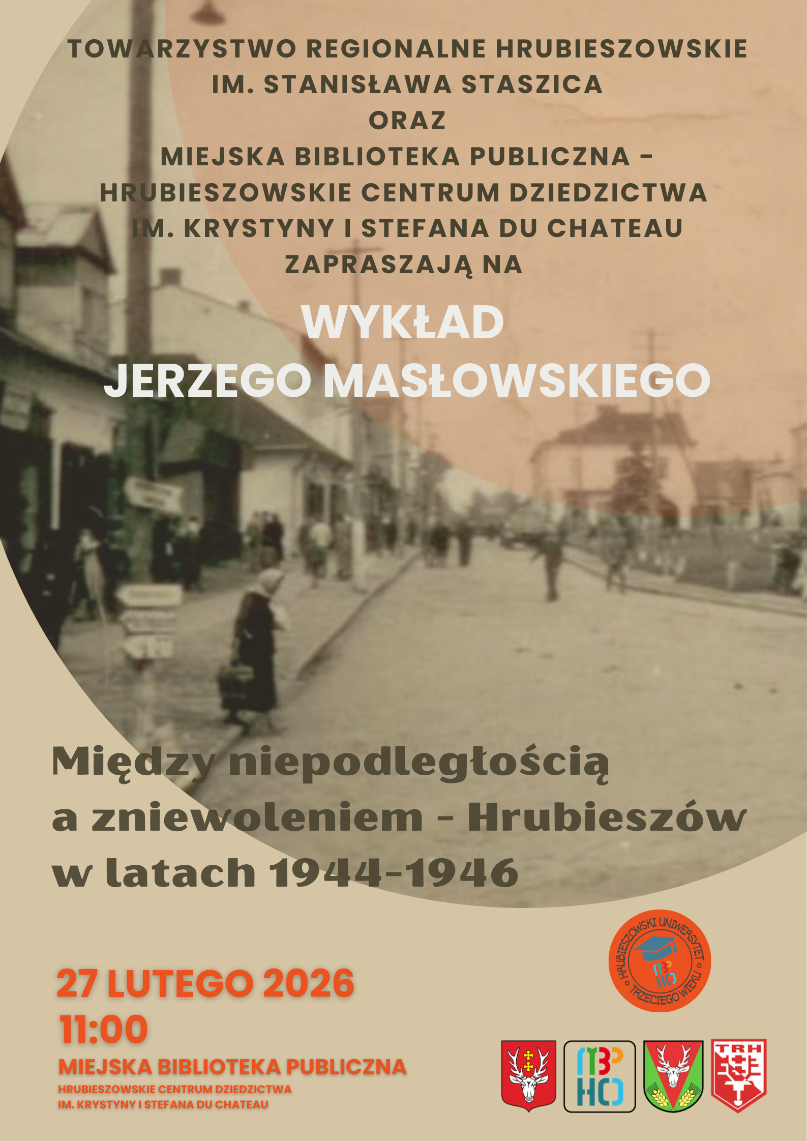 Między niepodległością a zniewoleniem – Hrubieszów 1944-1946 – zapraszamy na wykład Jerzego Masłowskiego